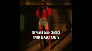 Stephanie Lam - Control (Drum & Bass remix)