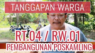 Tanggapan Warga atas Pembangunan POSKAMLING di Lingkungan RT.041/RW.01 Karangsari