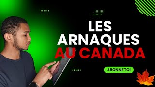 LES ARNAQUES AU CANADA... || LES ERREURS À EVITER