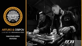 Arturo & Osipov - Live @ МЕХАНИКА Open Air Festival  30.07.2022