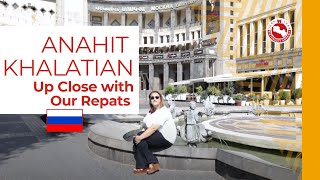 Up Close with Our Repats | Part 2: Anahit Khalatian