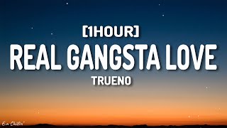 Trueno - REAL GANGSTA LOVE (Lyrics) [1HOUR