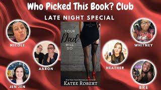 Your Dad Will Do by Katee Robert | Who Picked This Book? Club Late Night Special