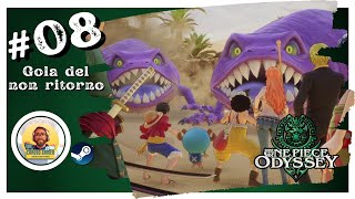 08 Gola del non ritorno | One Piece ODYSSEY | Gameplay ITA [PC]