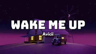 Wake Me Up (Lyrics Video) - Avicii -