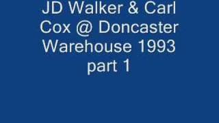 JD Walker & Carl Cox - Part 1