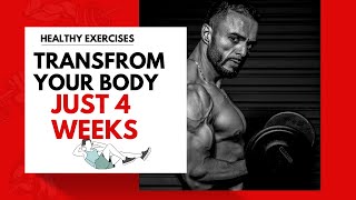 5 Healthy Exercises transform your body just 4 weeks|exercises transform body|The Health Buzz