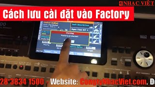 HDSD KORG PA700 - Cách lưu cài đặt vào Factory