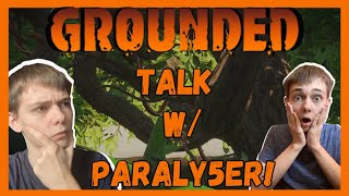 Grounded Talk W/ PARALY5ER! | Ep. 4