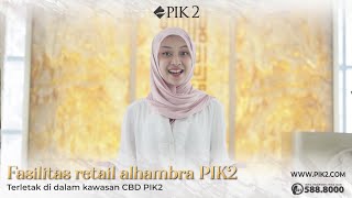 Alhambra PIK2 Akan Hadir Di Dalam Kawasan CBD PIK2