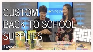 Customize Your Back To School Supplies (Morning Live)