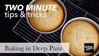 Baking Cake in Deep Pans | Two Minute Tips & Tricks | Global Sugar Art