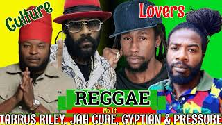 Reggae Culture Lovers Rock Mix 20/24 Ft. Tarrus Riley, Gyptian, Pressure, Jah Cure Sugar Roy & More