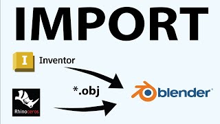 How to Import CAD Models into Blender | Beginner's Guide with Tips & Tricks