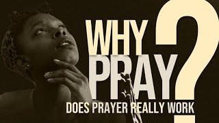 Why Pray? Does Prayer Really Work? // Pastor Agu Irukwu // Jesus House London