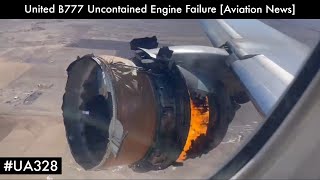 United B777 Suffers Uncontained Engine Failure