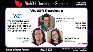 WebXR Developer Summit   07 of 24   W3C   WebXR Roadmap   Ada Rose Cannon, Chris Wilson