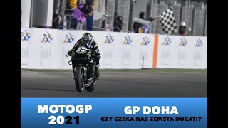 2021 - MOTOGP - GP DOHA - Czy w najbliższy weekend czeka nas zemsta Ducati?!