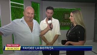 FAYDEE LA BISTRIȚA