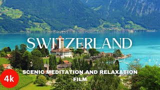 Switzerland 4k - Scenic Relaxation Film With Peaceful Calm Music