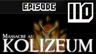 Massacre au Kolizeum - Episode 110