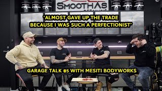 Garage Talk #5 - Almost Gave up the trade - Mesiti Bodyworks