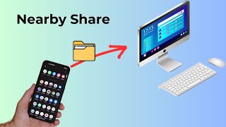 Hướng Dẫn Dùng Nearby Share để chuyển File từ Điện Thoại sang Máy Tính dễ Dàng