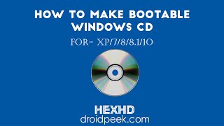 How To Make Windows Bootable CD Of Any Version XP/7/8/8.1/10  [2015]