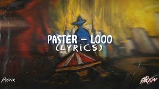 Paster — Looo (Lyrics)