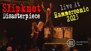 SLIPKNOT - DISASTERPIECE - Live at Hammersonic Festival 2023