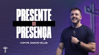 Presente ou presença | Palavras de Fé | Ramon Villar