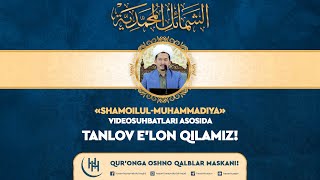 «Shamoilul Muhammadiya» onlayn tanlovi!