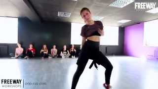 FREEWAY WORKSHOPS: Ariana Grande Ft. Zedd - Break Free (pop-jazz workshopp by Anna Ryabenko)