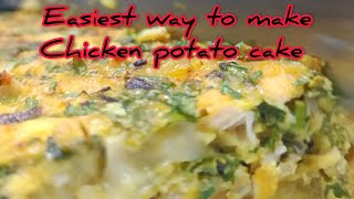 How to make chicken potato cake | chicken cake recipe| cake for breakfast