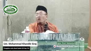 [Live] Ust. Mohammad Khandik Siraj - Kajian Sirah Nabawiyah (22 Sep-24)