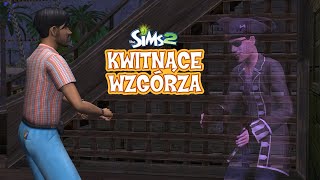 Fantom, który zaraża szantą | Sims 2 Kwitnące Wzgórza #259