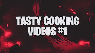 Tasty cooking videos #1