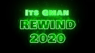 Its Gman Channel Rewind 2020