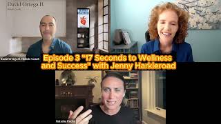 Episode 3 — "17 Seconds to Wellness and Success" with Jenny Harkleroad