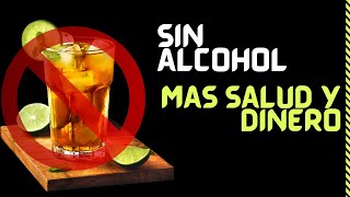 Sin Alcohol, más SALUD Y DINERO !!