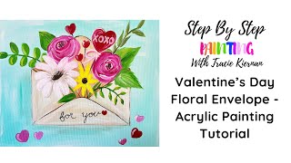 How To Paint A "Floral Valentine's Day Envelope" - Step By Step Acrylic Tutorial