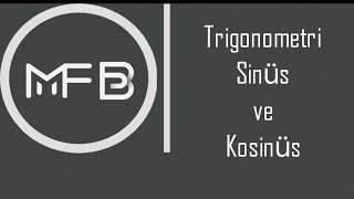 37) Trigonometri - Sinüs ve Kosinüs | Sıfırdan Öğreten Konu Anlatımı | AYT 2025