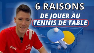 Pourquoi Tout le Monde Devrait Jouer au Tennis De Table : 6 Raisons !