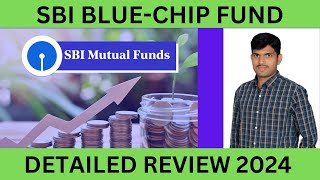 SBI Bluechip Equity Fund Review | SBI Bluechip Direct Growth Plan