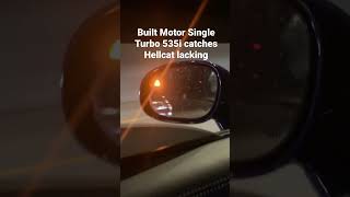 Built Motor Single Turbo 535i f10 vs ‘20 Hellcat(stock) #shorts #hellcat #535i