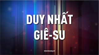 Duy Nhất | Ca Đoàn Hội Thánh Lời Sự Sống