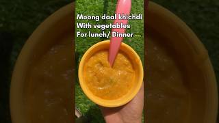 Moong daal vegetable khichdi || 6 months to 2 year || Lunch / Dinner || #shorts ￼