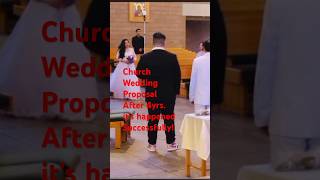 Church Wedding proposal after 4 years happened successfully #wedding #church  #shortvideo #shorts