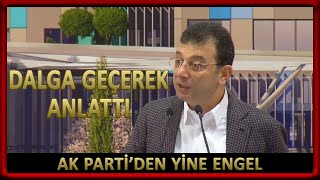 Ekrem İmamoğlu Açılışta AKP'nin Yaptığı Engellemeyi Dalga Geçerek Anlattı!