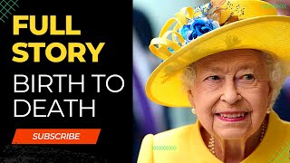 Queen Elizabeth | Full Story From Birth To Queen's Death | Her Majesty #queen #queenelizabeth